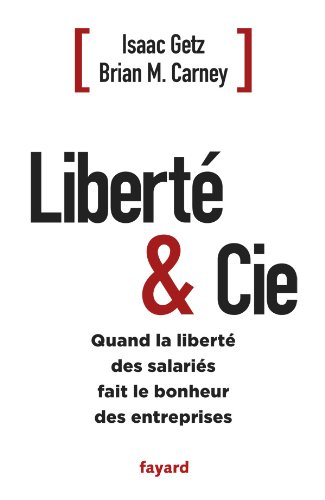 Brian Carney, d’Isaac Getz, Managez vous votre entreprise d’Immobilier ou de Construction pour les “trois pourcent”?, Liberté & Compagnie, secteur Immobilier, Vauban Executive Search, lecture